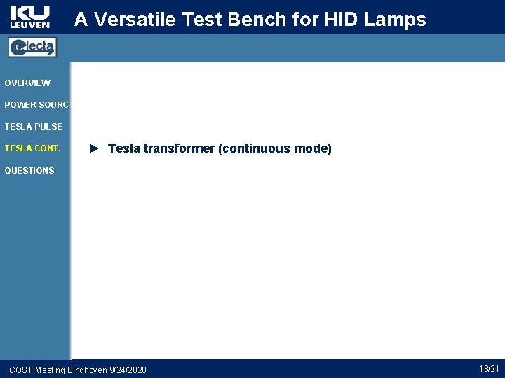 A Versatile Test Bench for HID Lamps OVERVIEW POWER SOURCE TESLA PULSE TESLA CONT.