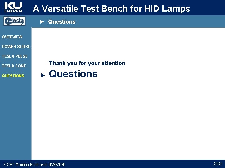 A Versatile Test Bench for HID Lamps ► Questions OVERVIEW POWER SOURCE TESLA PULSE