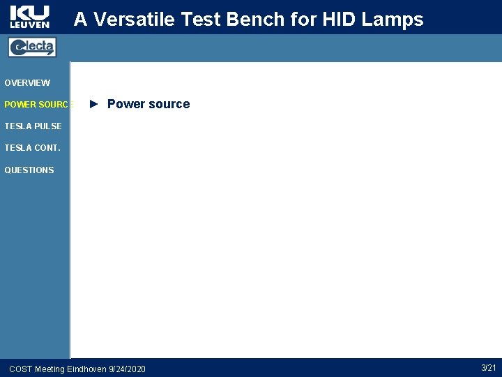 A Versatile Test Bench for HID Lamps OVERVIEW POWER SOURCE ► Power source TESLA