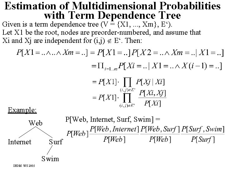 Estimation of Multidimensional Probabilities with Term Dependence Tree Given is a term dependence tree