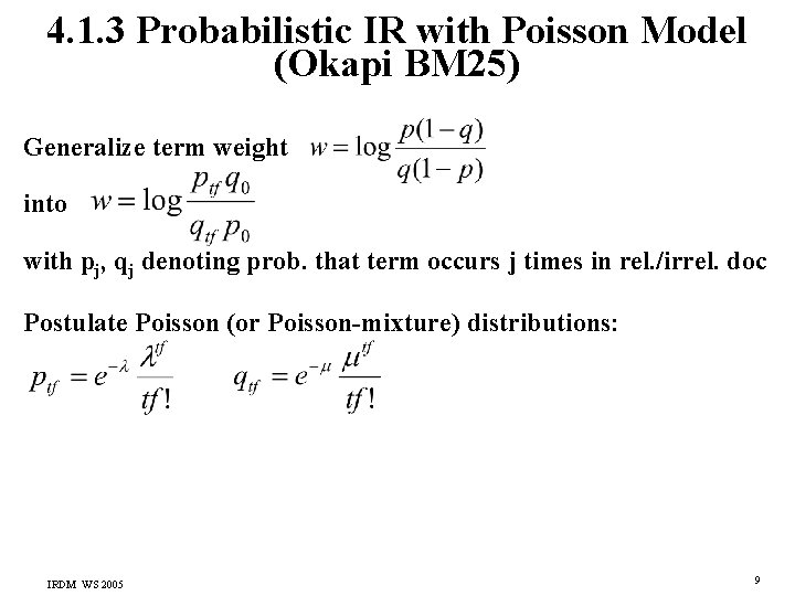 4. 1. 3 Probabilistic IR with Poisson Model (Okapi BM 25) Generalize term weight