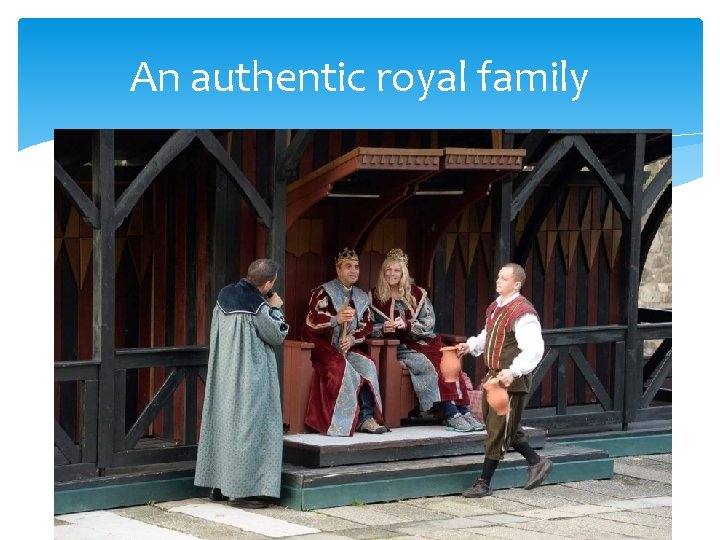 An authentic royal family 