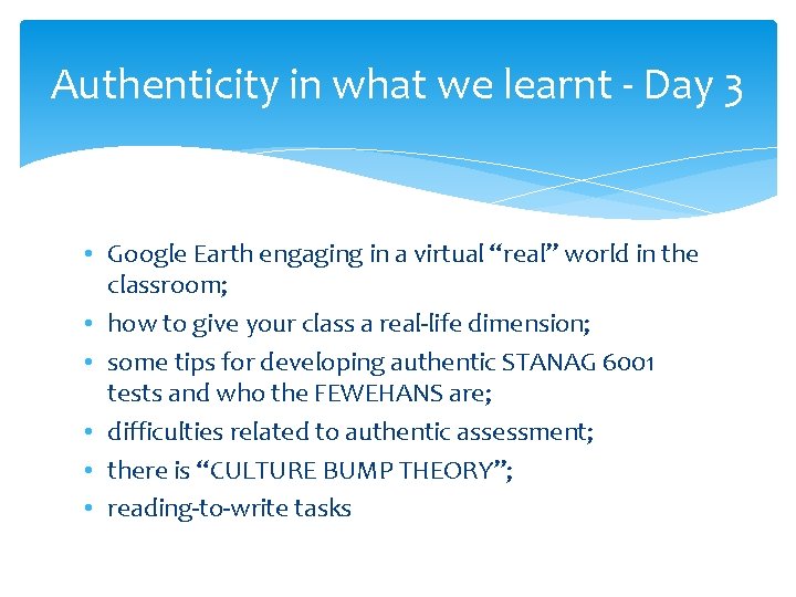 Authenticity in what we learnt - Day 3 • Google Earth engaging in a
