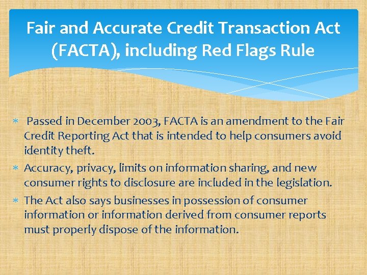 Fair and Accurate Credit Transaction Act (FACTA), including Red Flags Rule Passed in December