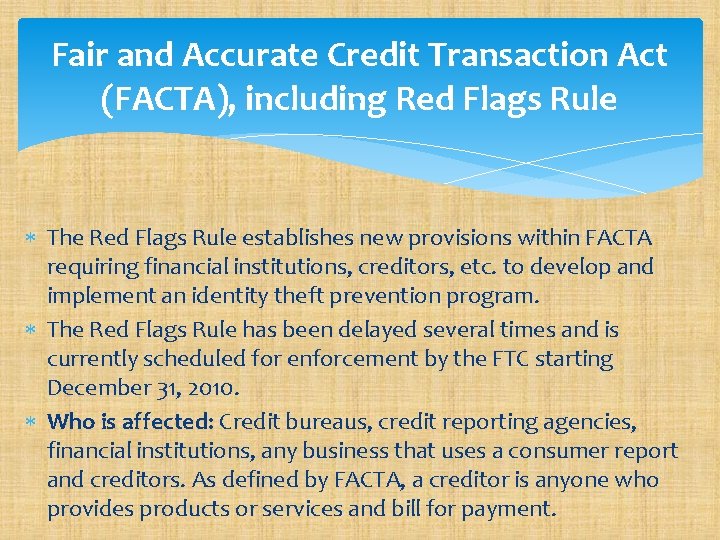 Fair and Accurate Credit Transaction Act (FACTA), including Red Flags Rule The Red Flags