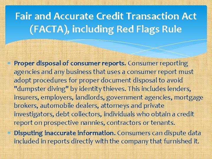 Fair and Accurate Credit Transaction Act (FACTA), including Red Flags Rule Proper disposal of