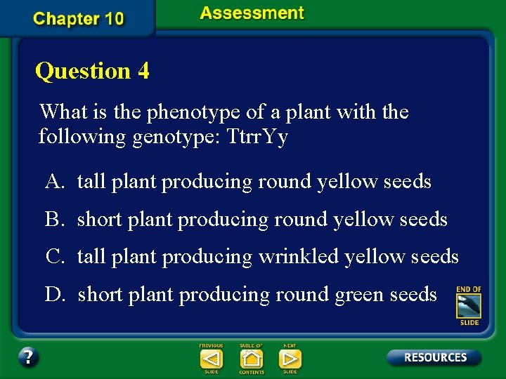 Question 4 What is the phenotype of a plant with the following genotype: Ttrr.