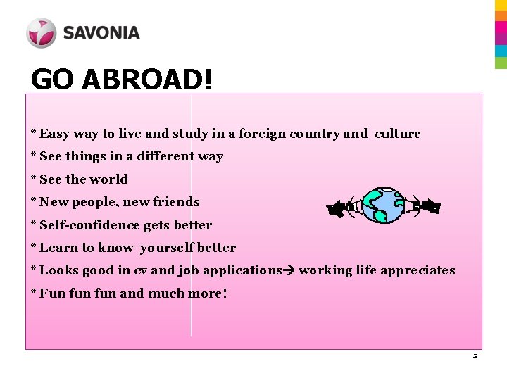 GO ABROAD! * Easy way to live and study in a foreign country and