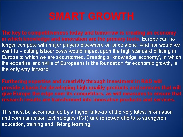 SMART GROWTH The key to competitiveness today and tomorrow is creating an economy in