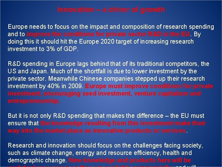 Innovation – a driver of growth Europe needs to focus on the impact and