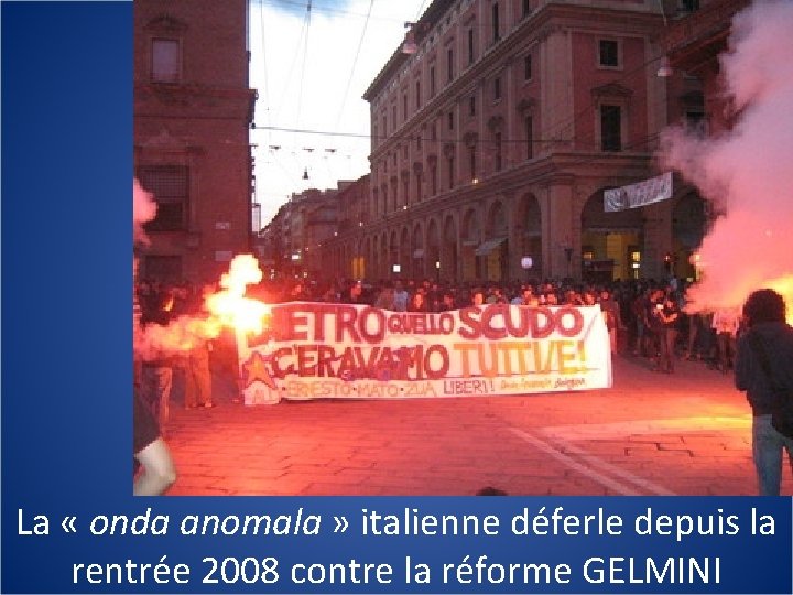 La « onda anomala » italienne déferle depuis la rentrée 2008 contre la réforme