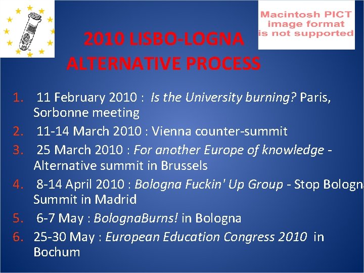 2010 LISBO-LOGNA ALTERNATIVE PROCESS 1. 11 February 2010 : Is the University burning? Paris,