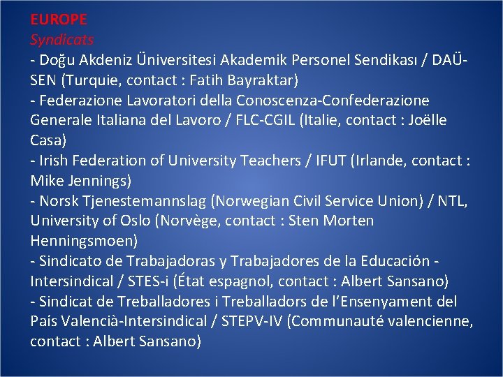 EUROPE Syndicats - Doğu Akdeniz Üniversitesi Akademik Personel Sendikası / DAÜSEN (Turquie, contact :