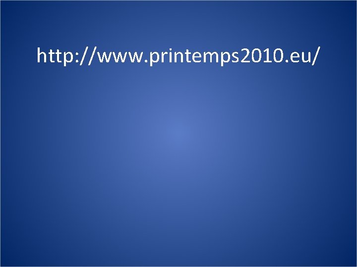 http: //www. printemps 2010. eu/ 