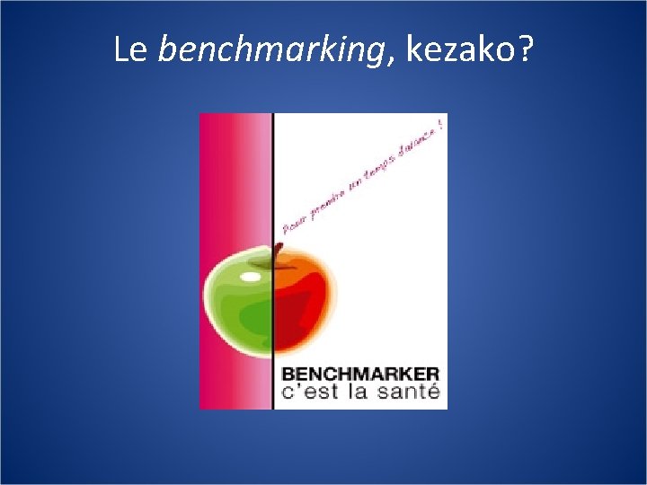 Le benchmarking, kezako? 