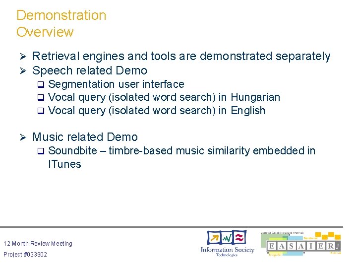 Demonstration Overview Ø Retrieval engines and tools are demonstrated separately Ø Speech related Demo