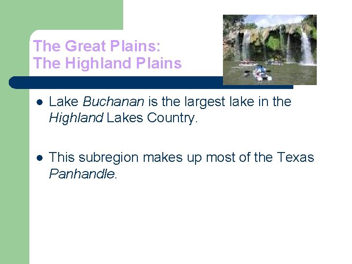 The Great Plains: The Highland Plains l Lake Buchanan is the largest lake in