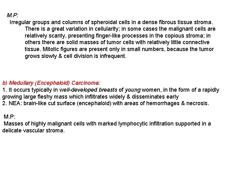 M. P: Irregular groups and columns of spheroidal cells in a dense fibrous tissue