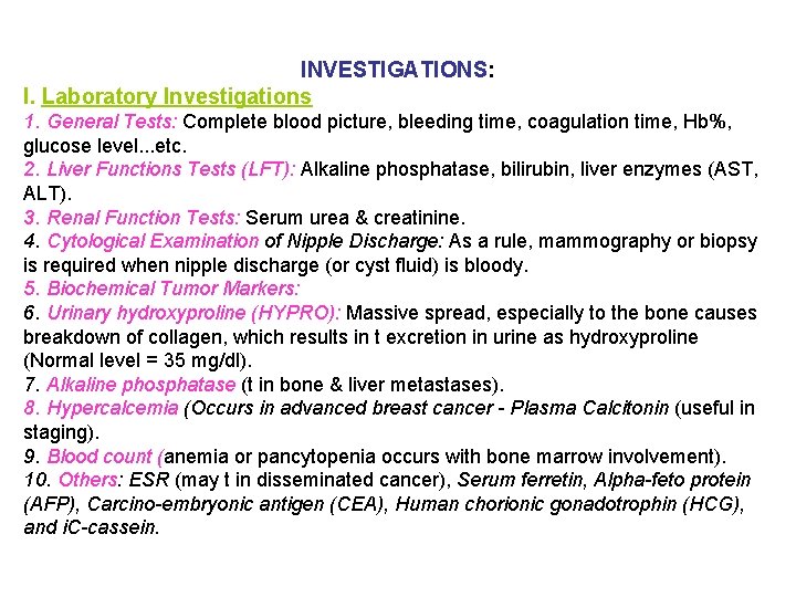 INVESTIGATIONS: I. Laboratory Investigations 1. General Tests: Complete blood picture, bleeding time, coagulation time,