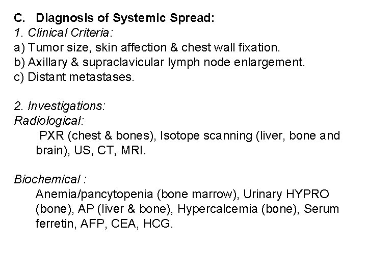 C. Diagnosis of Systemic Spread: 1. Clinical Criteria: a) Tumor size, skin affection &