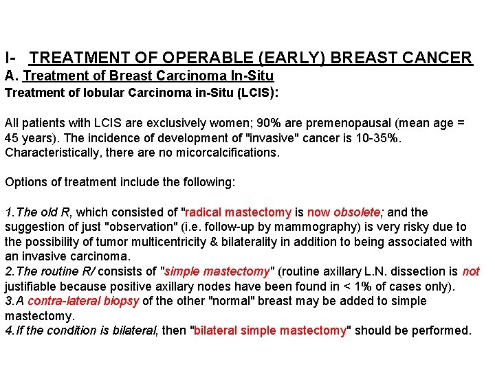 I- TREATMENT OF OPERABLE (EARLY) BREAST CANCER A. Treatment of Breast Carcinoma In-Situ Treatment