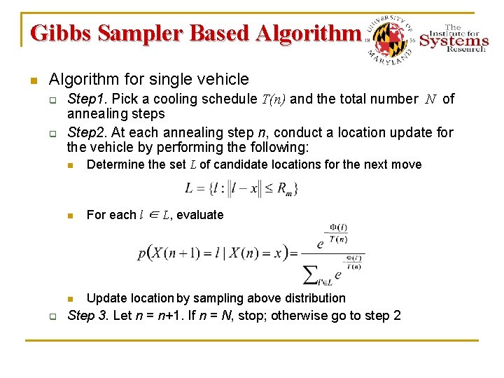 Gibbs Sampler Based Algorithm n Algorithm for single vehicle q q q Step 1.