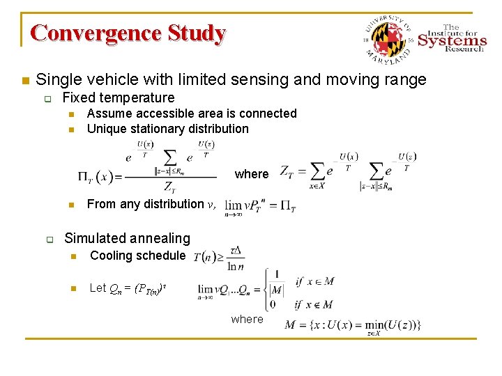 Convergence Study n Single vehicle with limited sensing and moving range q Fixed temperature