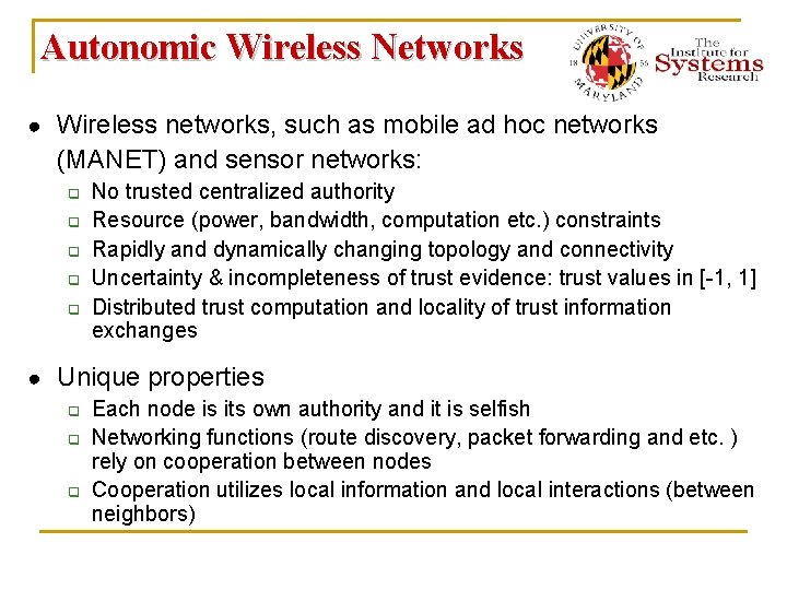 Autonomic Wireless Networks ● Wireless networks, such as mobile ad hoc networks (MANET) and