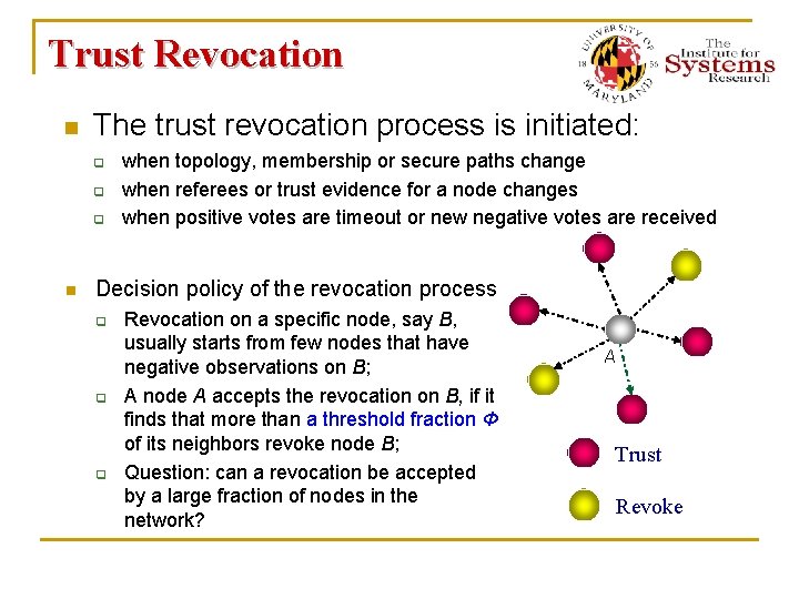 Trust Revocation n The trust revocation process is initiated: q q q n when