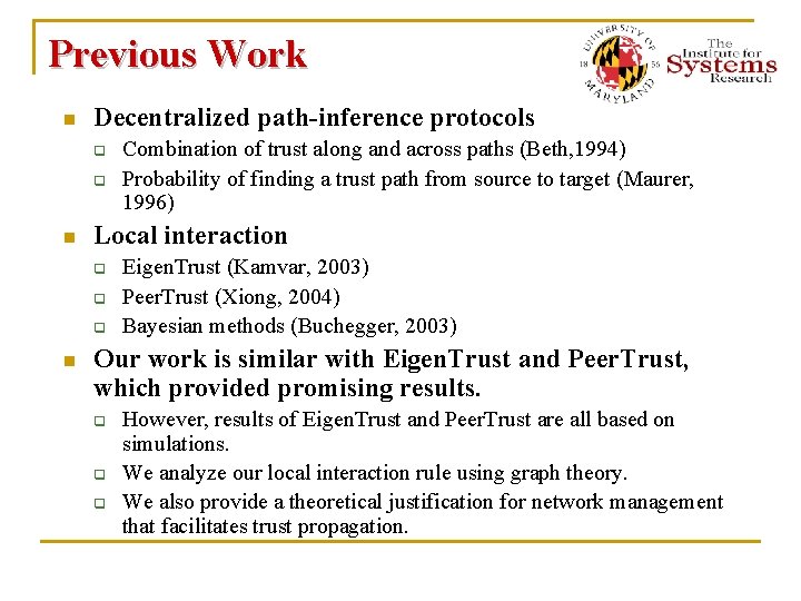 Previous Work n Decentralized path-inference protocols q q n Local interaction q q q