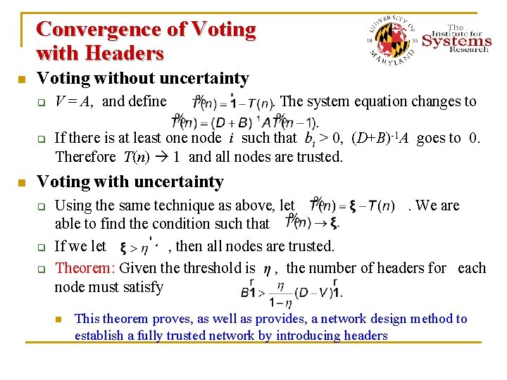 Convergence of Voting with Headers n Voting without uncertainty q q n V =