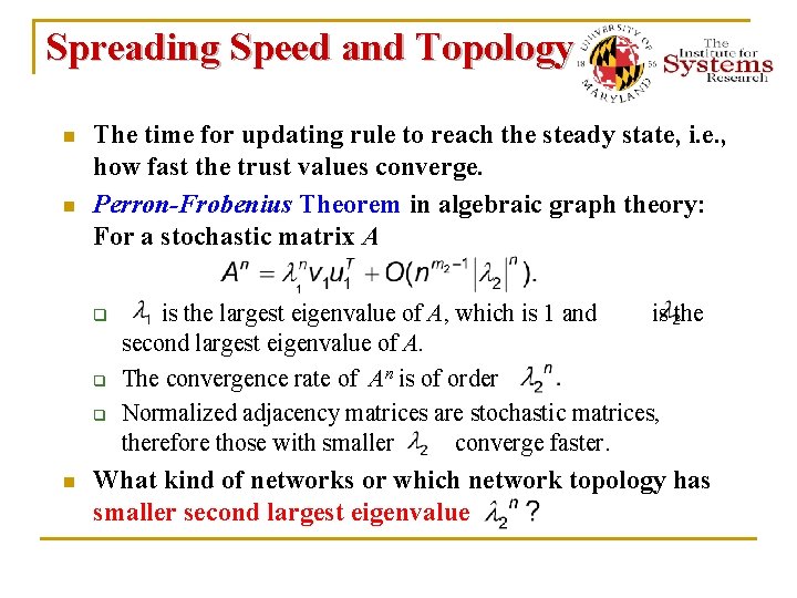 Spreading Speed and Topology n n The time for updating rule to reach the