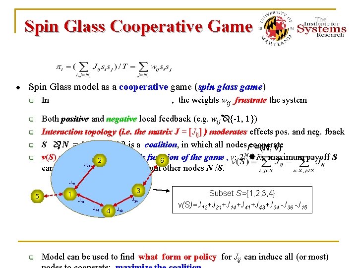 Spin Glass Cooperative Game ● Spin Glass model as a cooperative game (spin glass