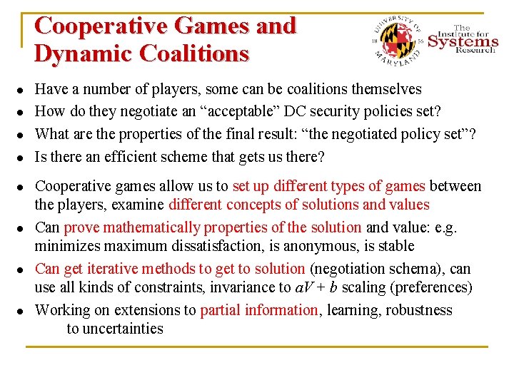 Cooperative Games and Dynamic Coalitions ● Have a number of players, some can be