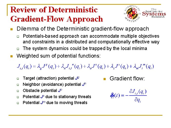 Review of Deterministic Gradient-Flow Approach n Dilemma of the Deterministic gradient-flow approach q q