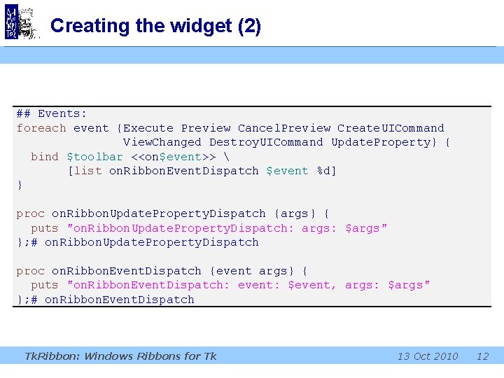 Creating the widget (2) ## Events: foreach event {Execute Preview Cancel. Preview Create. UICommand