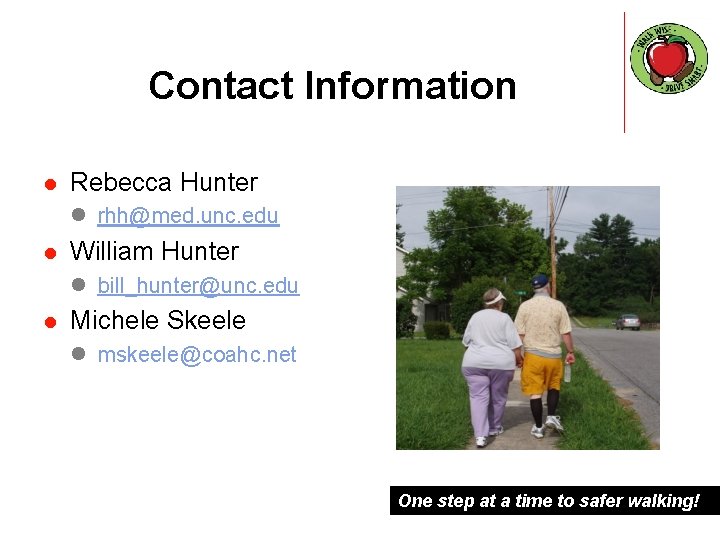 Contact Information l Rebecca Hunter l rhh@med. unc. edu l William Hunter l bill_hunter@unc.