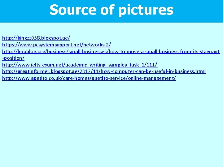 Source of pictures http: //kingzz 058. blogspot. ae/ https: //www. pcsystemsupport. net/networks-2/ http: //lerablog.