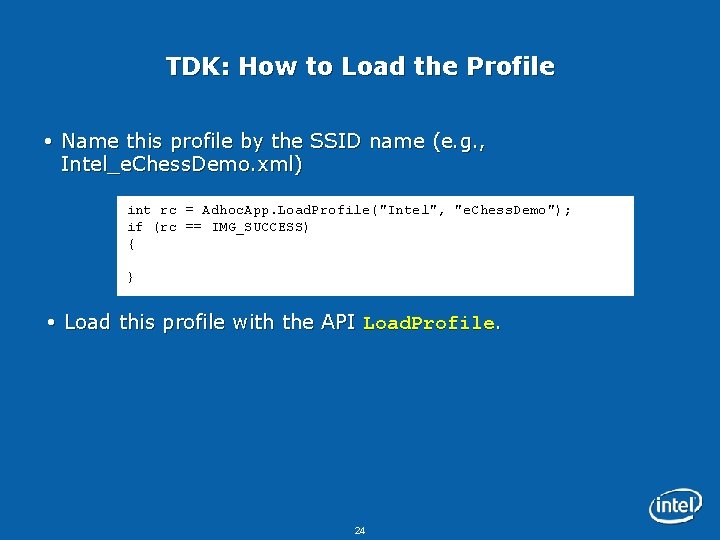 TDK: How to Load the Profile Name this profile by the SSID name (e.