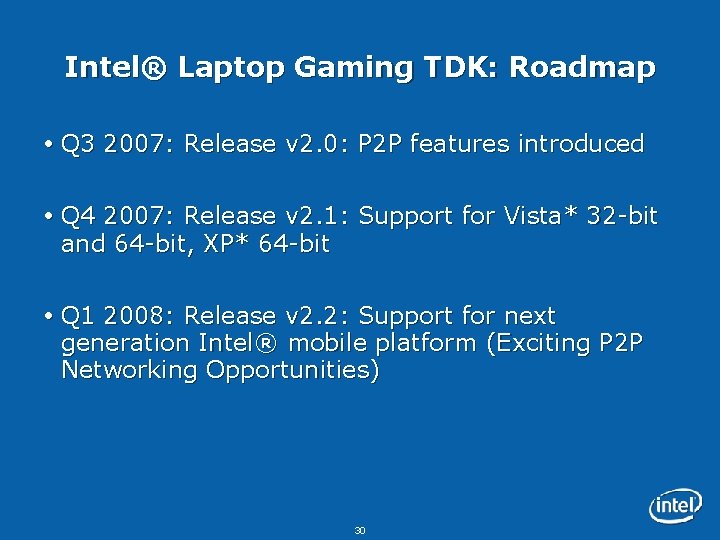 Intel® Laptop Gaming TDK: Roadmap Q 3 2007: Release v 2. 0: P 2