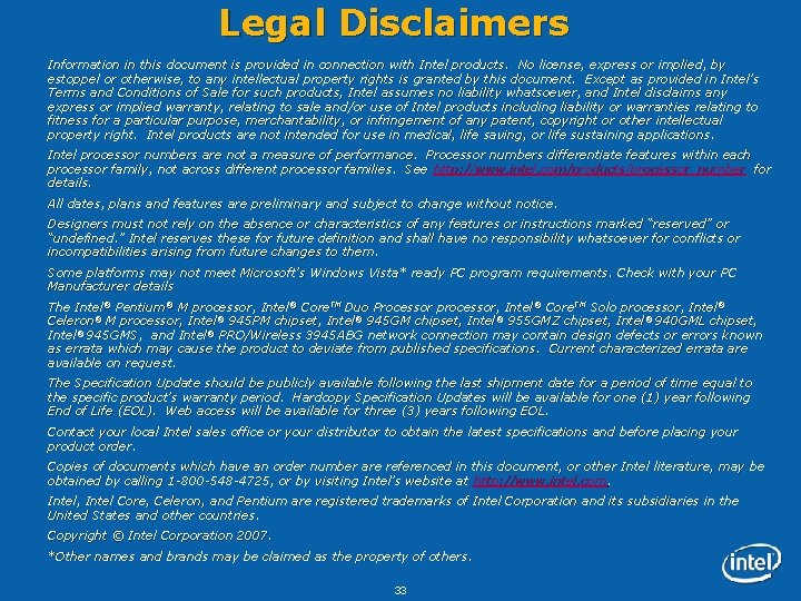 Legal Disclaimers Information in this document is provided in connection with Intel products. No