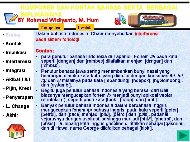 KOMPONEN DAN KONTAK BAHASA SERTA BERBAGAI IMPLIKASINYA BY Rohmad Widiyanto, M. Hum • Prolog