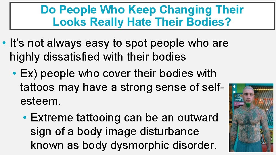 Do People Who Keep Changing Their Looks Really Hate Their Bodies? • It’s not