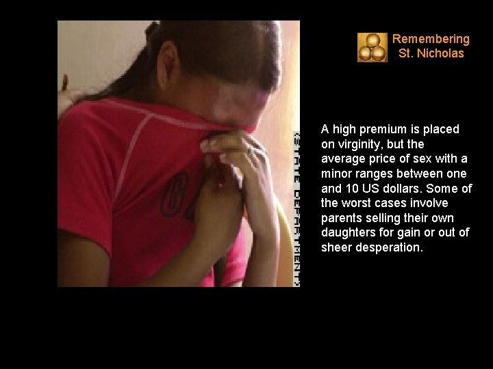 Remembering St. Nicholas A high premium is placed on virginity, but the average price