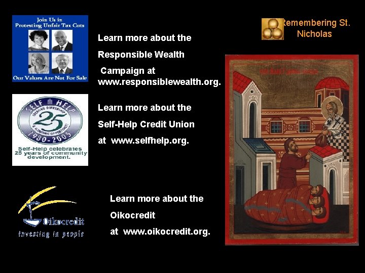 Learn more about the Responsible Wealth Campaign at www. responsiblewealth. org. Learn more about