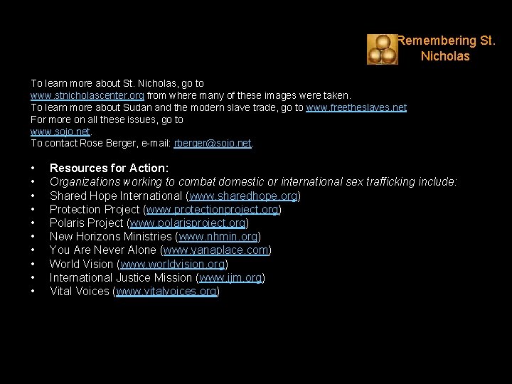 Remembering St. Nicholas To learn more about St. Nicholas, go to www. stnicholascenter. org