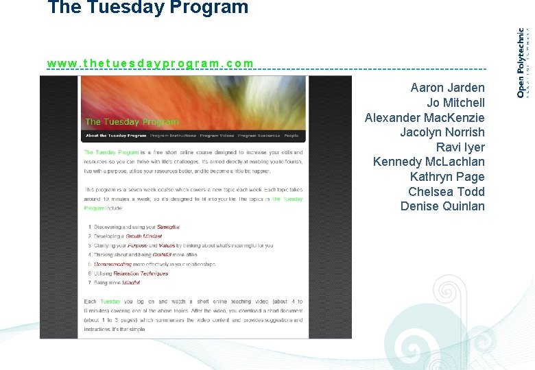 The Tuesday Program www. thetuesdayprogram. com Aaron Jarden Jo Mitchell Alexander Mac. Kenzie Jacolyn