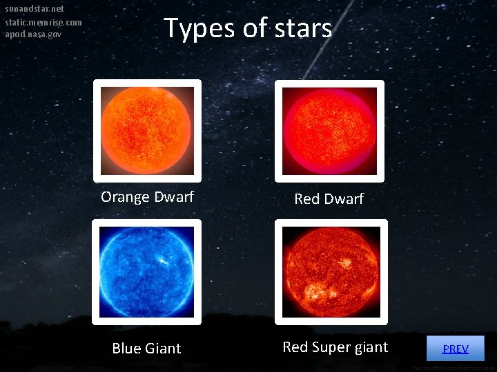 sunandstar. net static. memrise. com apod. nasa. gov Types of stars Orange Dwarf Blue