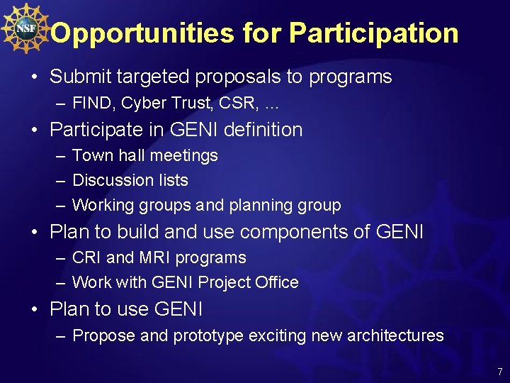 Opportunities for Participation • Submit targeted proposals to programs – FIND, Cyber Trust, CSR,