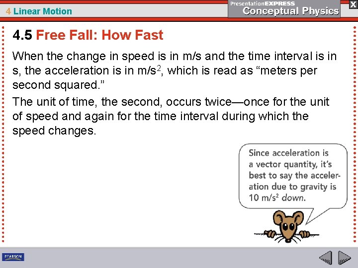 4 Linear Motion 4. 5 Free Fall: How Fast When the change in speed